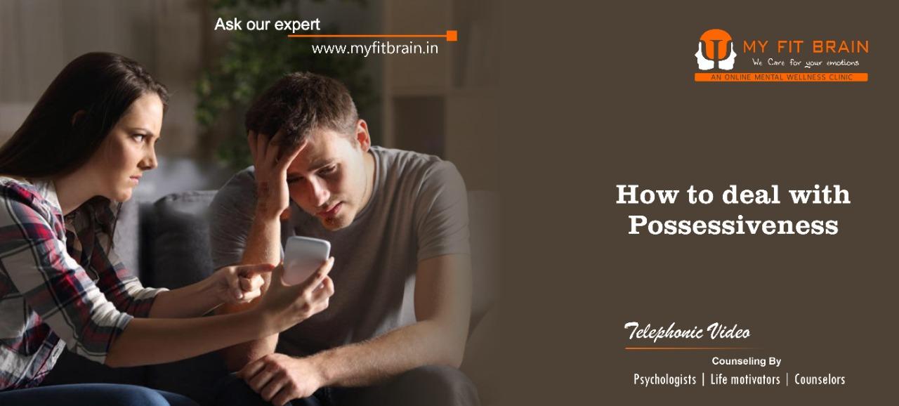 How to Deal with Possessiveness? | How to Control Your Jealousy?